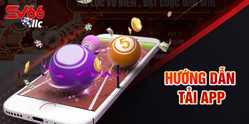 Hướng dẫn tải app Sv66 chi tiết nhất